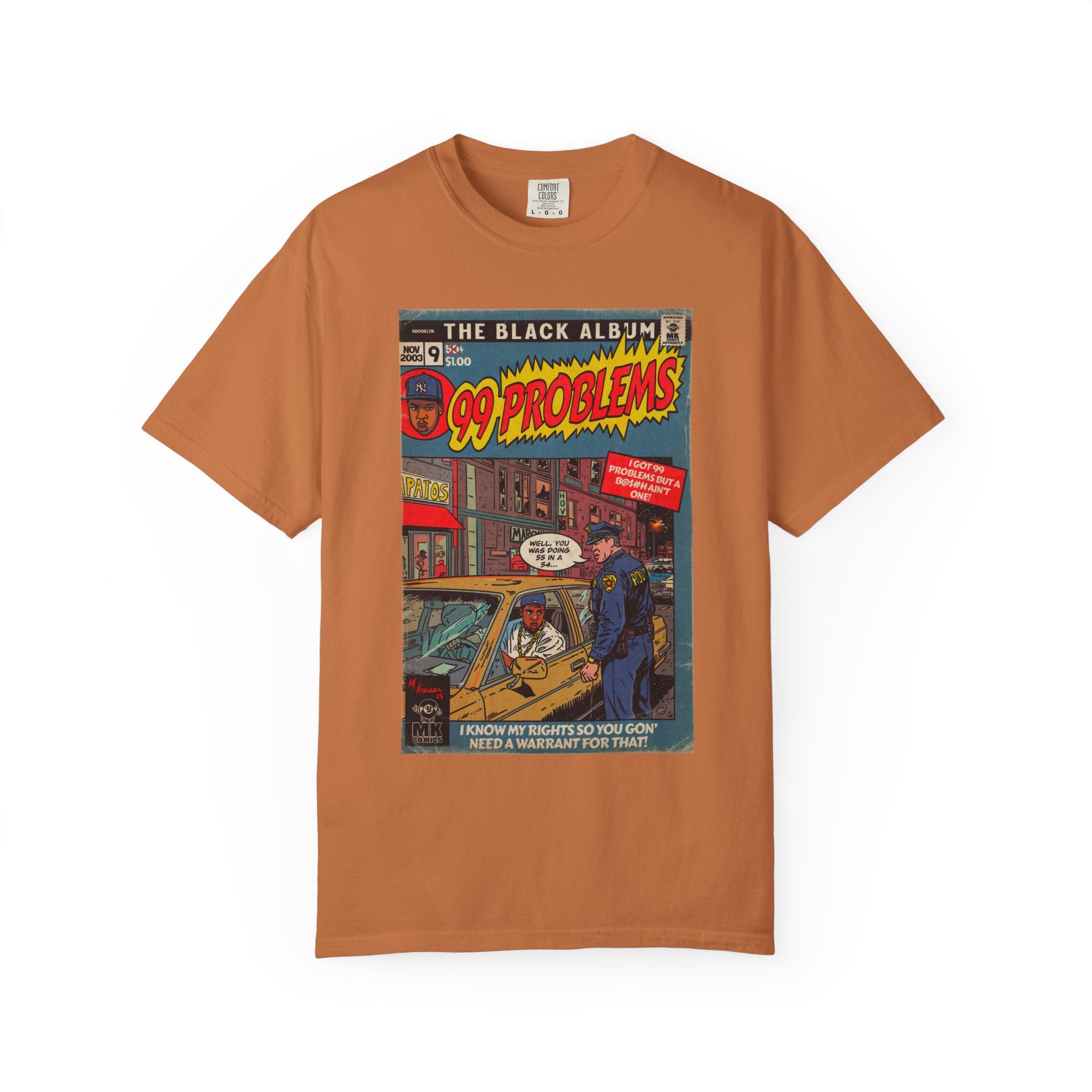 99 Problems - Unisex Comfort Colors T-shirt
