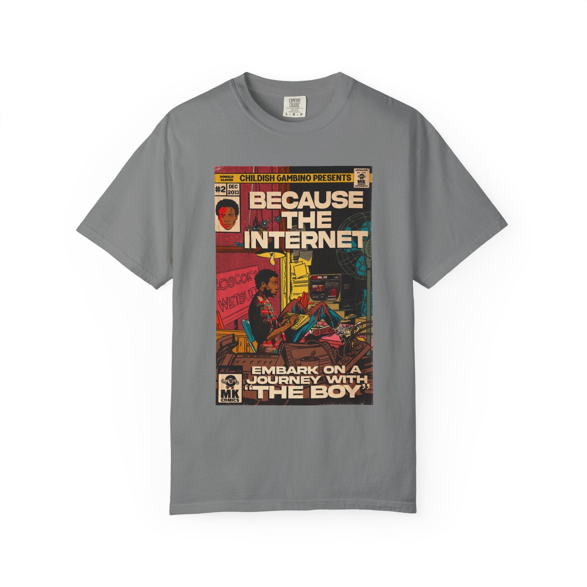 Because the Internet - Unisex Comfort Colors T-shirt