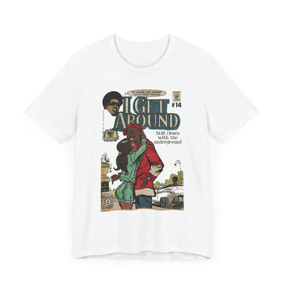 Get Around - Unisex Jersey Short Sleeve Tee