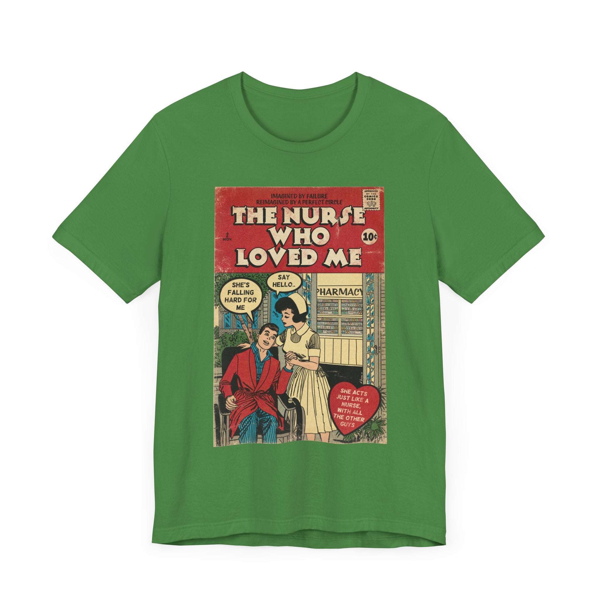 The Nurse Who Loved Me -Unisex Jersey T-Shirt