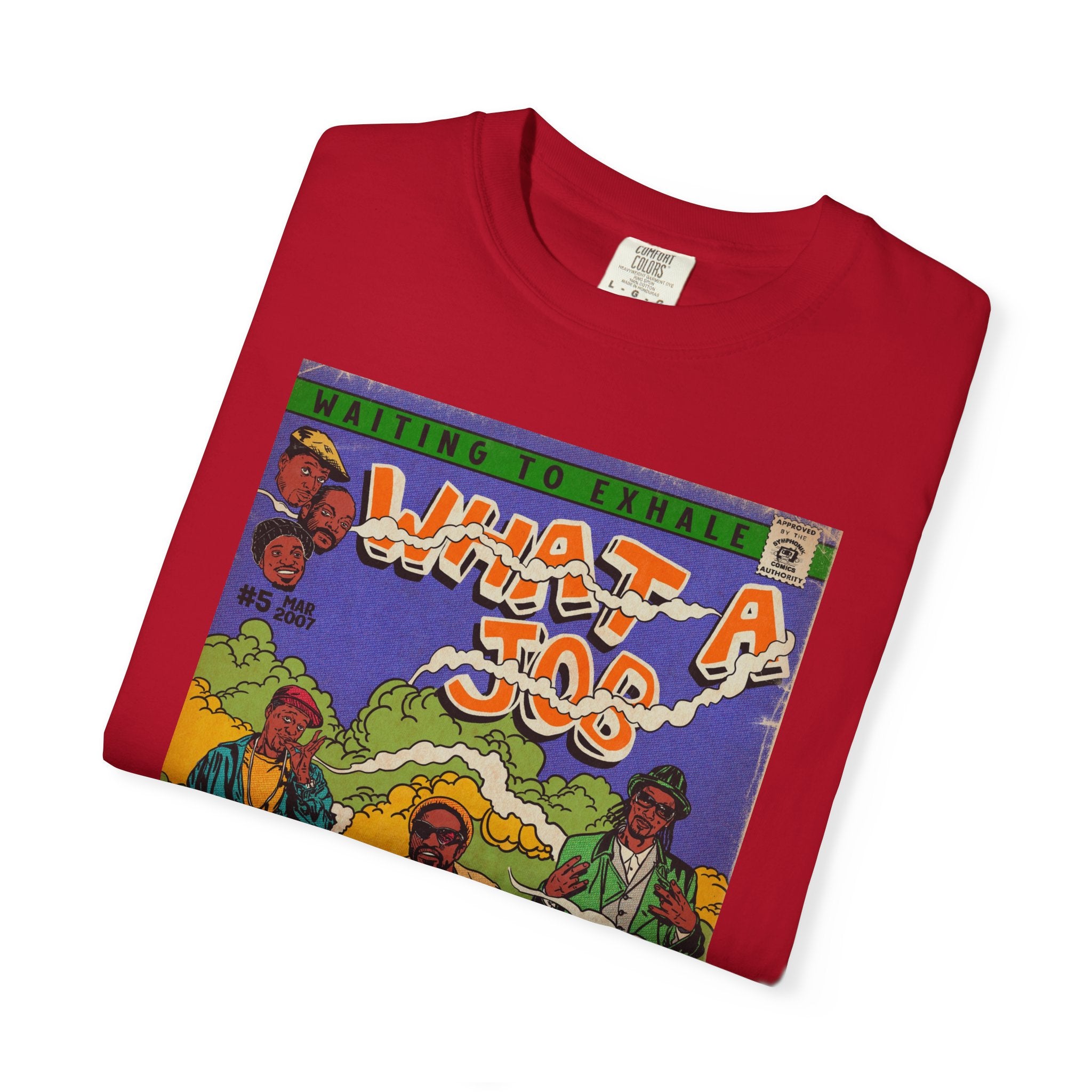 What A Job - Unisex Comfort Colors T-shirt