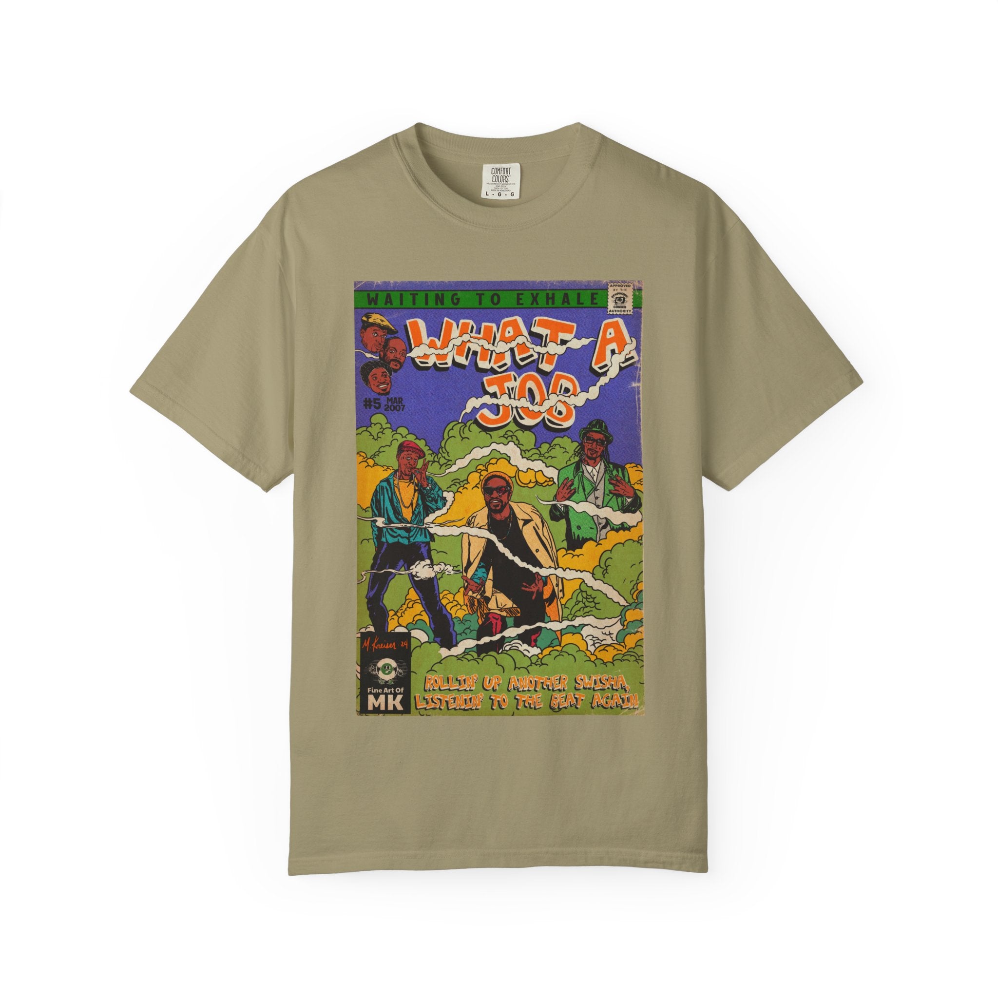 What A Job - Unisex Comfort Colors T-shirt