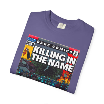 Rage - Killing In the Name - Unisex Comfort Colors T-shirt
