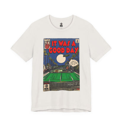 It was a Good Day - Unisex Jersey T-Shirt