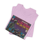 I Lay Down My Life For You - Unisex Jersey Short Sleeve Tee