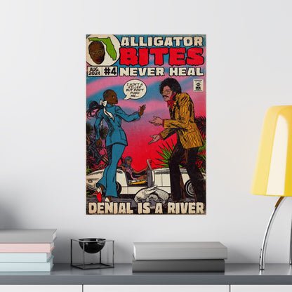 Denial is a River - Alligator Bites - Matte Vertical Posters