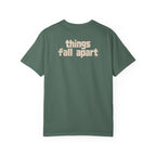 Things Fall Apart - Unisex Comfort Colors T-shirt