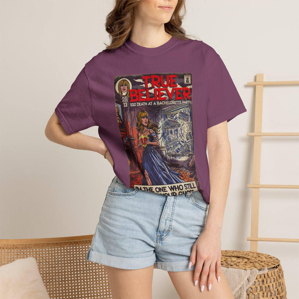 True Believer - Comfort Colors Unisex T-Shirt