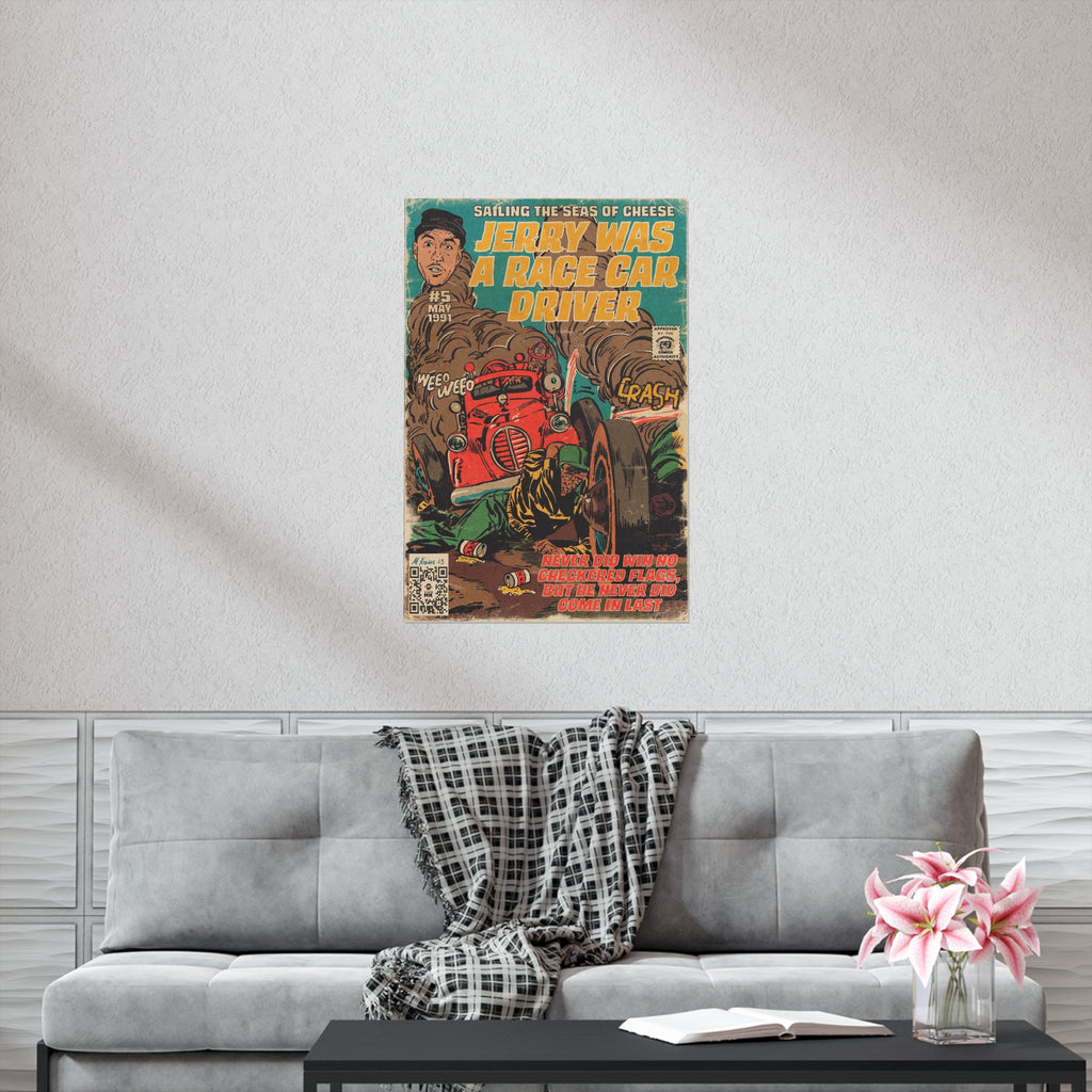 Jerry Was A Race Car Driver - Premium Matte Vertical Poster