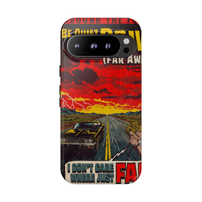 Be Quiet and Drive - Tough Phone Cases
