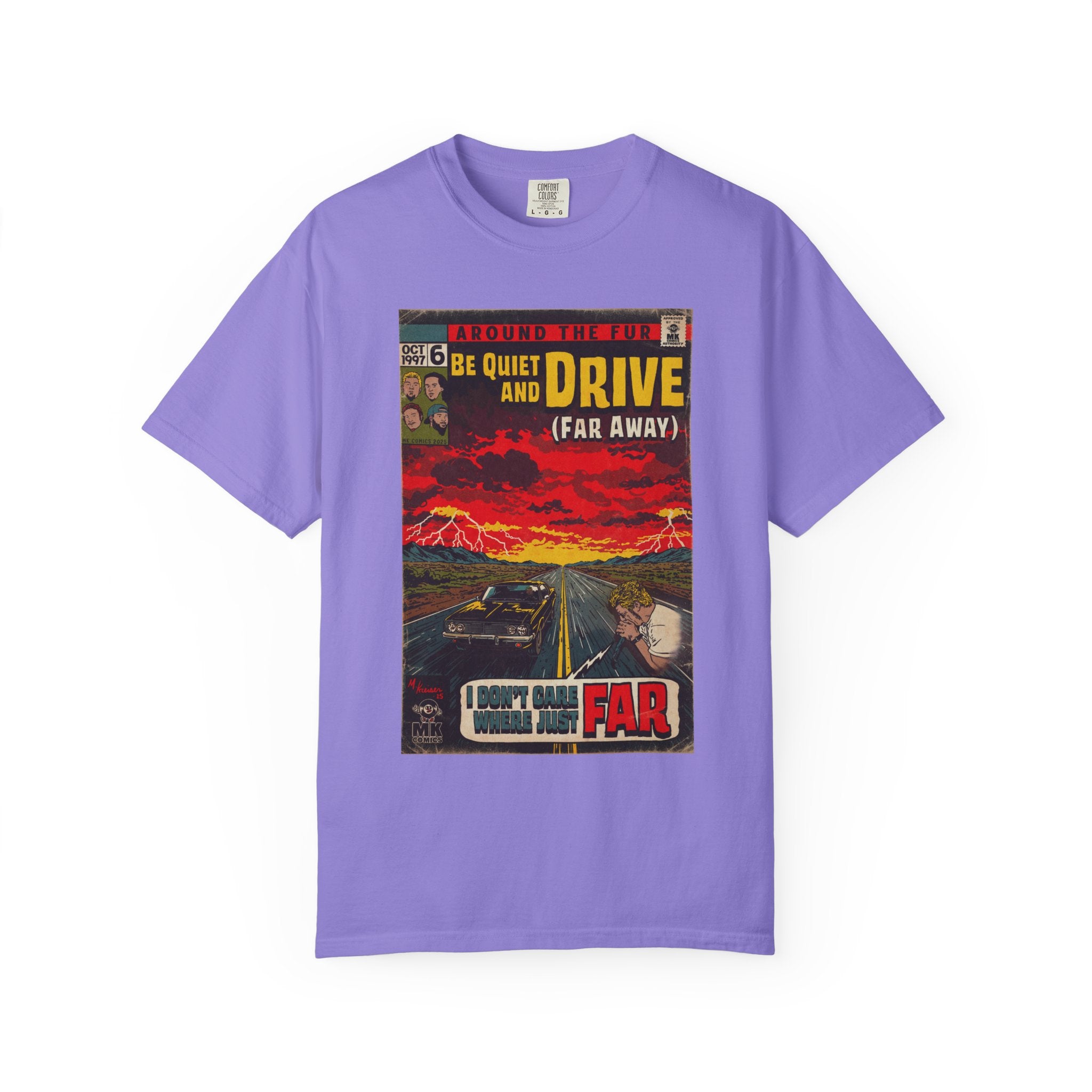 Be Quiet and Drive - Unisex Comfort Colors T-shirt