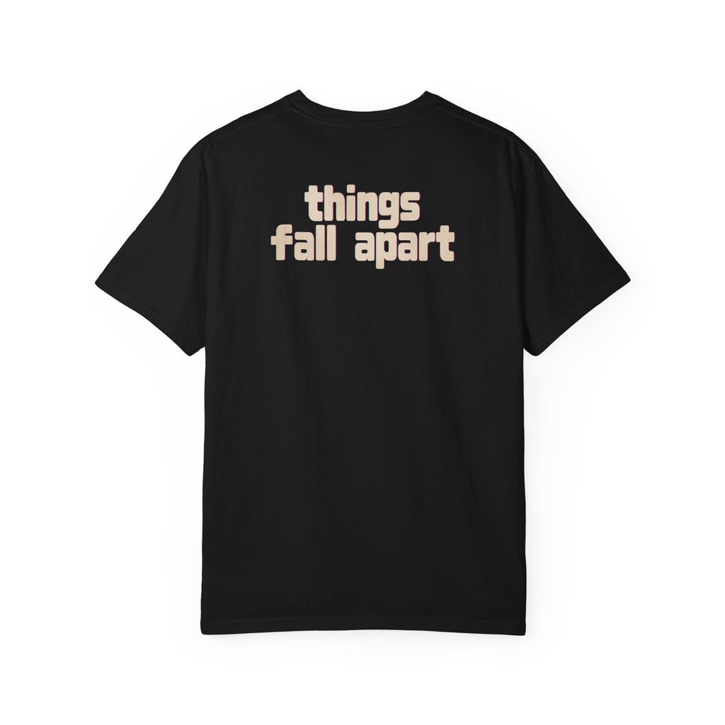 Things Fall Apart - Unisex Comfort Colors T-shirt