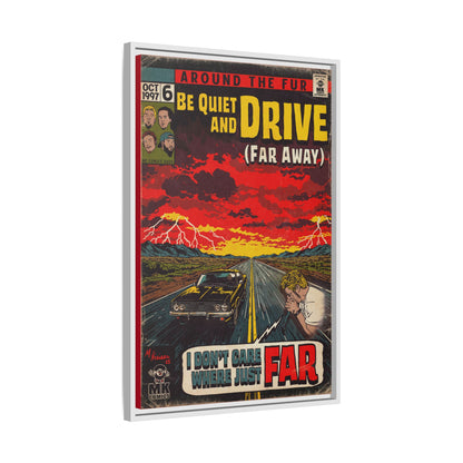 Be Quiet and Drive - Matte Canvas, Framed (Multi-color)