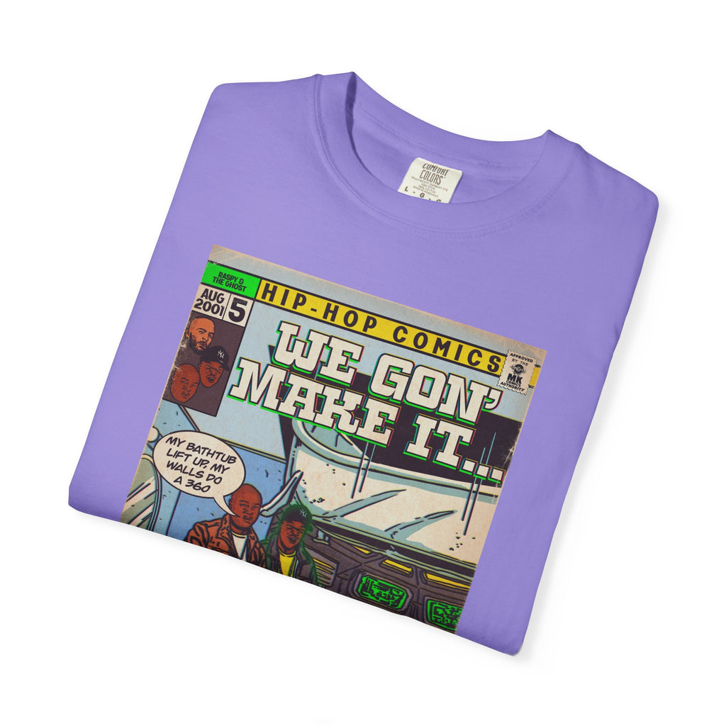 We Gon' Make It - Comfort Colors Unisex-T-Shirt