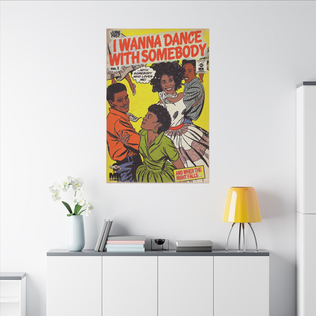 I Wanna Dance with Somebody - Matte Canvas, Stretched, 0.75" (Multi-Size)