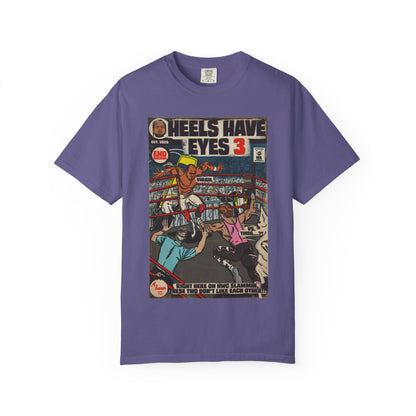 Heels Have Eyes 3 - Unisex Comfort Colors T-shirt