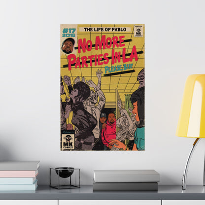 No More Parties in LA - Matte Vertical Posters