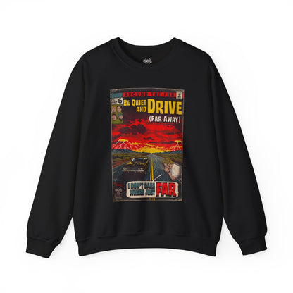 Be Quiet and Drive - Unisex Heavy Blend™ Crewneck Sweatshirt