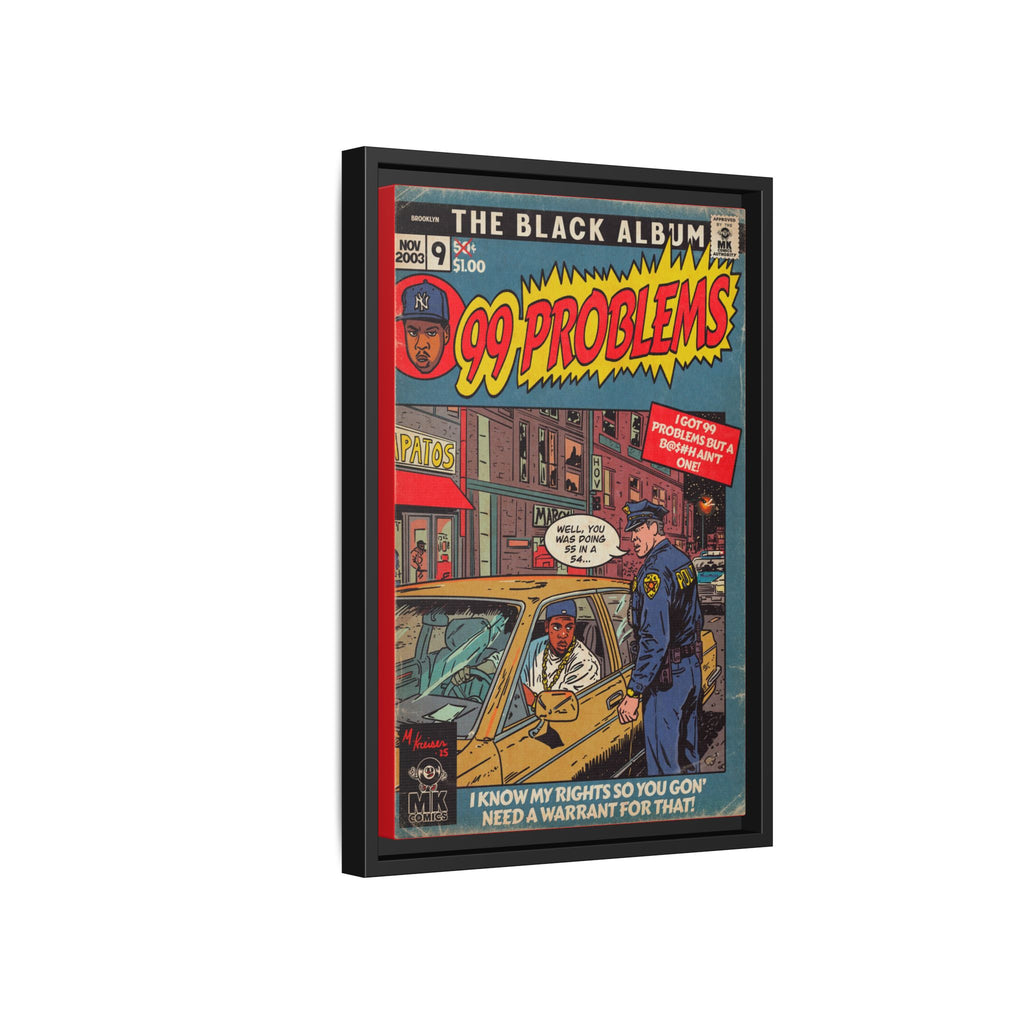 99 Problems - Matte Canvas, Framed (Multi-color)