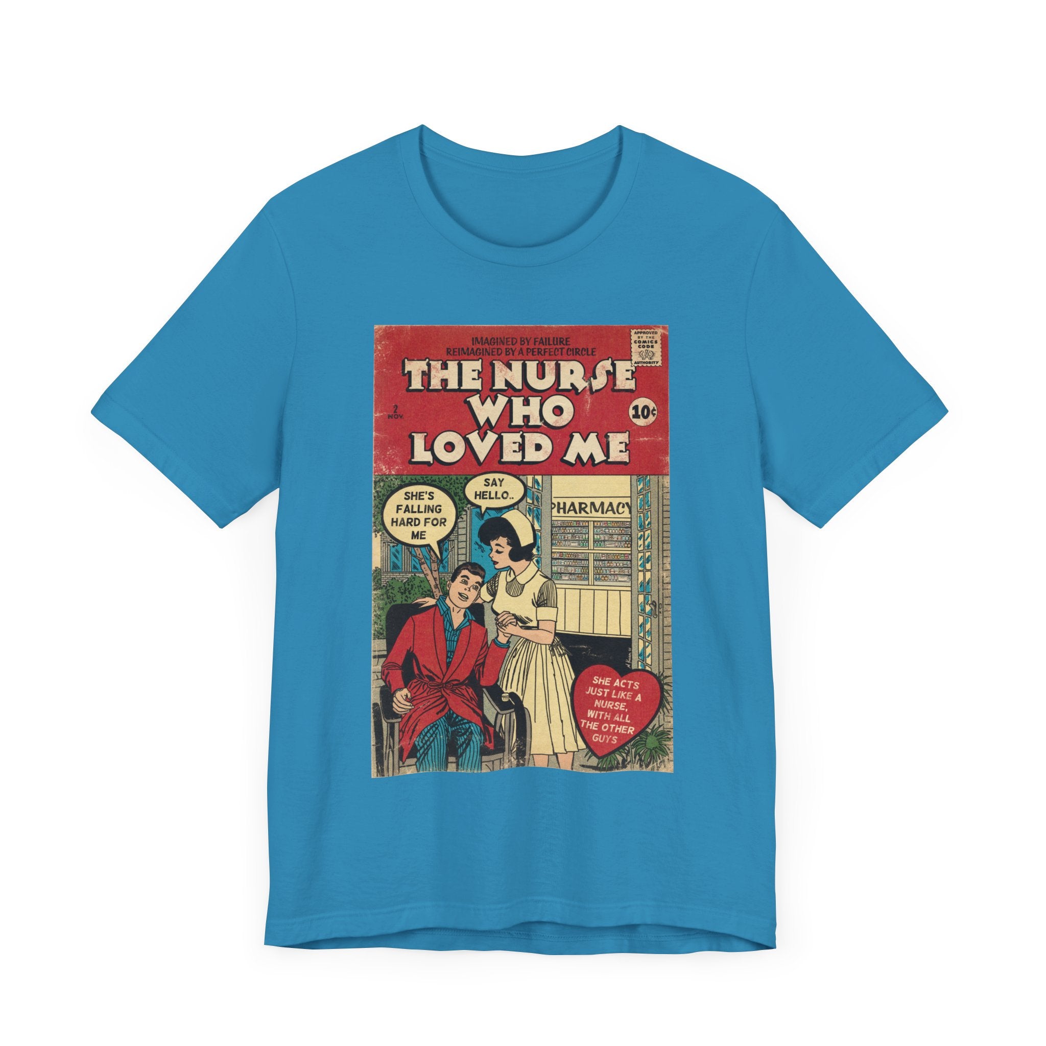 The Nurse Who Loved Me -Unisex Jersey T-Shirt