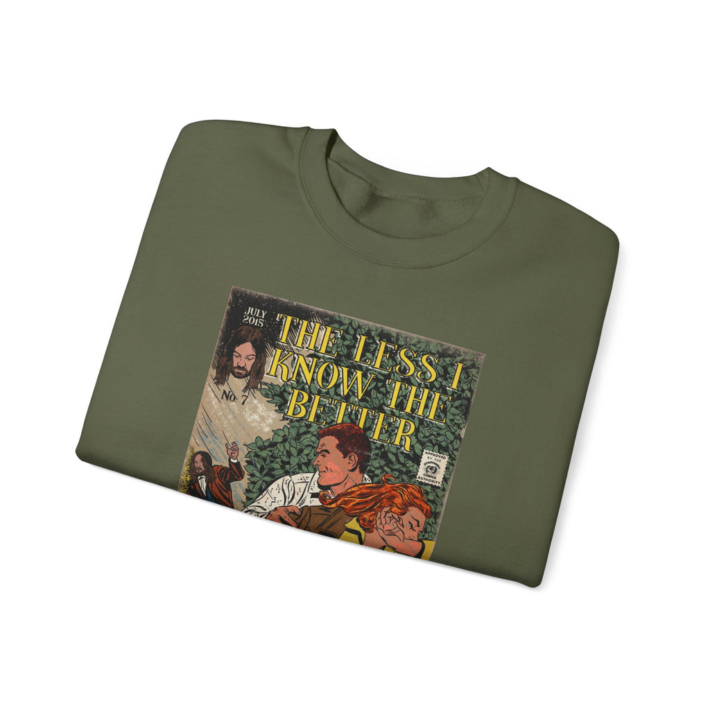 The Less I Know The Better - Unisex Heavy Blend™ Crewneck Sweatshirt