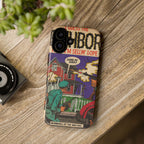 Neighbors - Tough Phone Cases