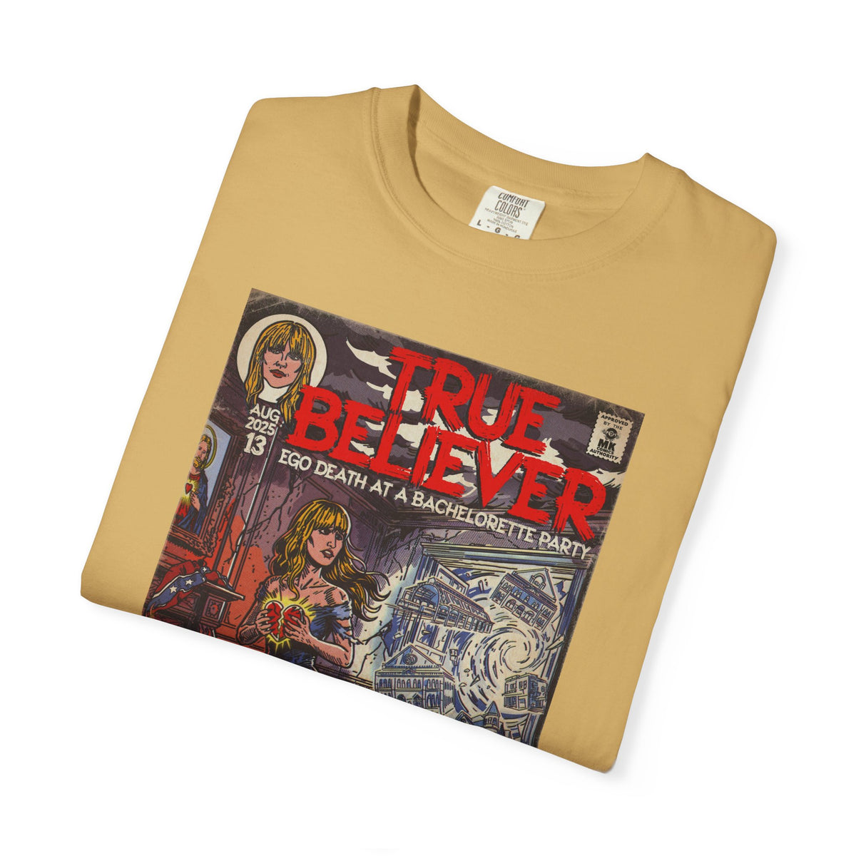True Believer - Comfort Colors Unisex T-Shirt