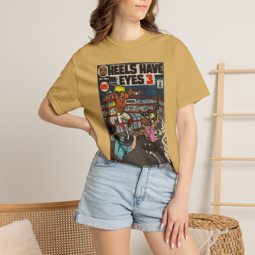 Heels Have Eyes 3 - Unisex Comfort Colors T-shirt