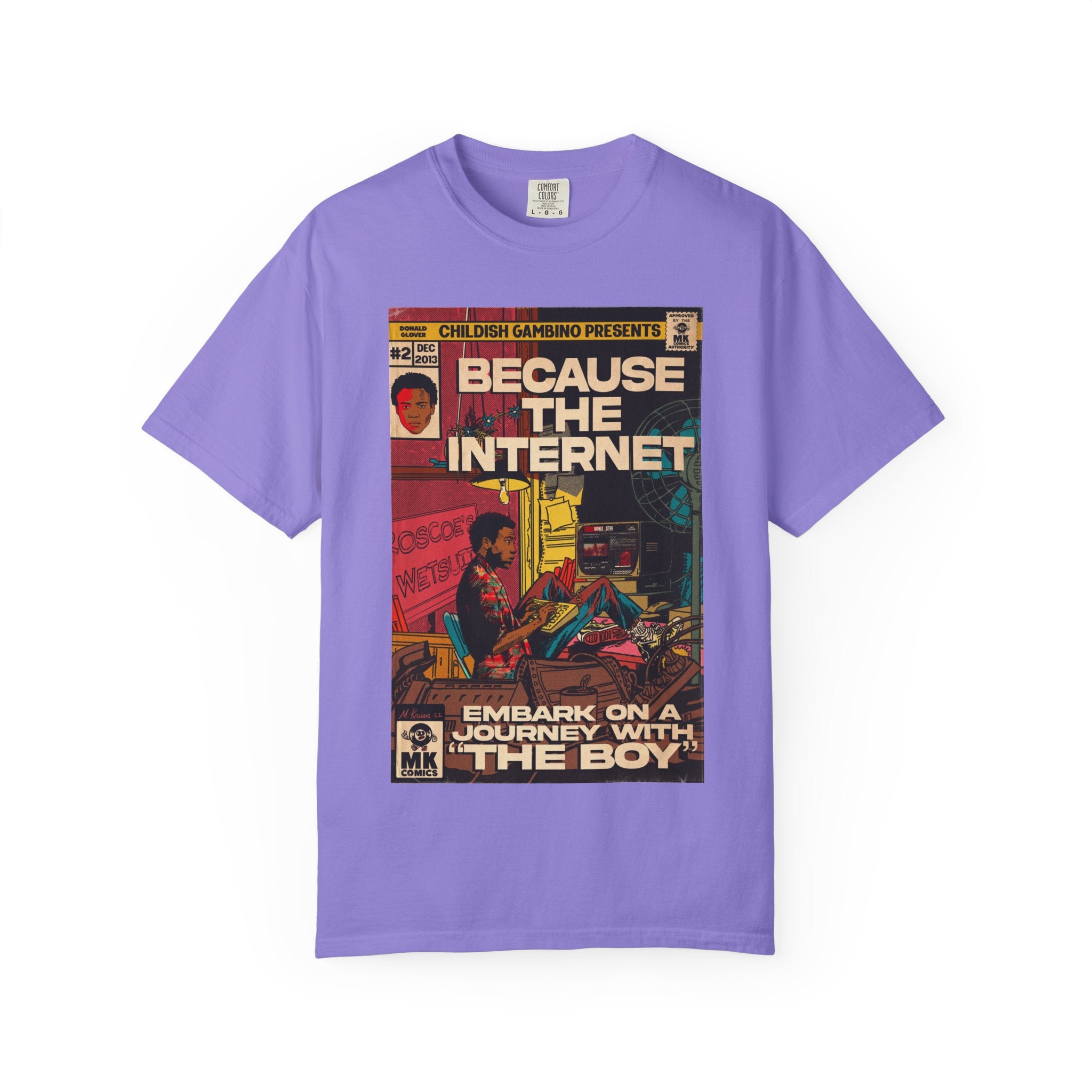 Because the Internet - Unisex Comfort Colors T-shirt