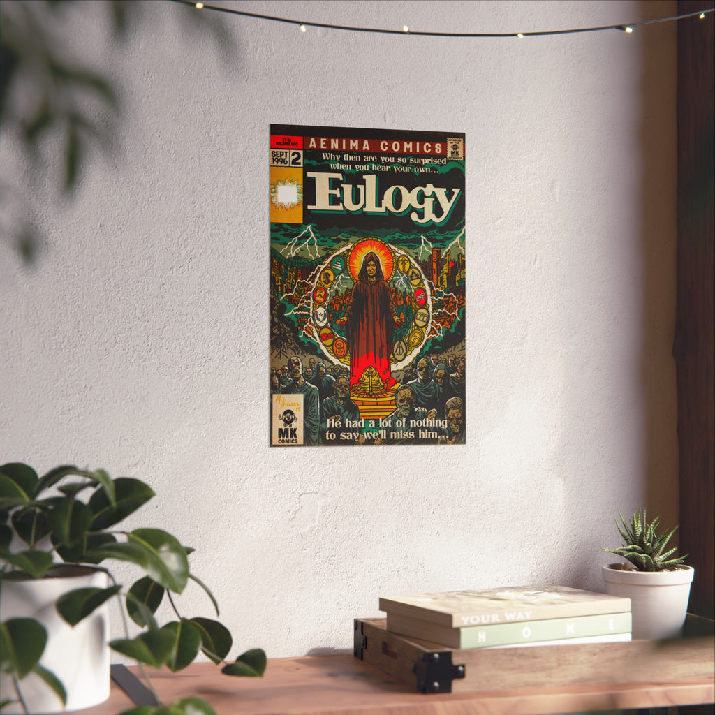 Eulogy - Matte Vertical Posters