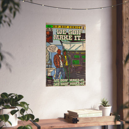 We Gon' Make It - Matte Vertical Posters