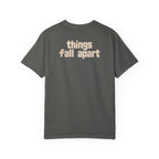 Things Fall Apart - Unisex Comfort Colors T-shirt