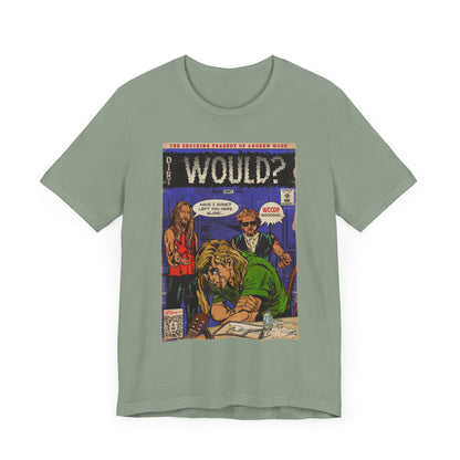 Would? - Unisex Jersey Short Sleeve Tee