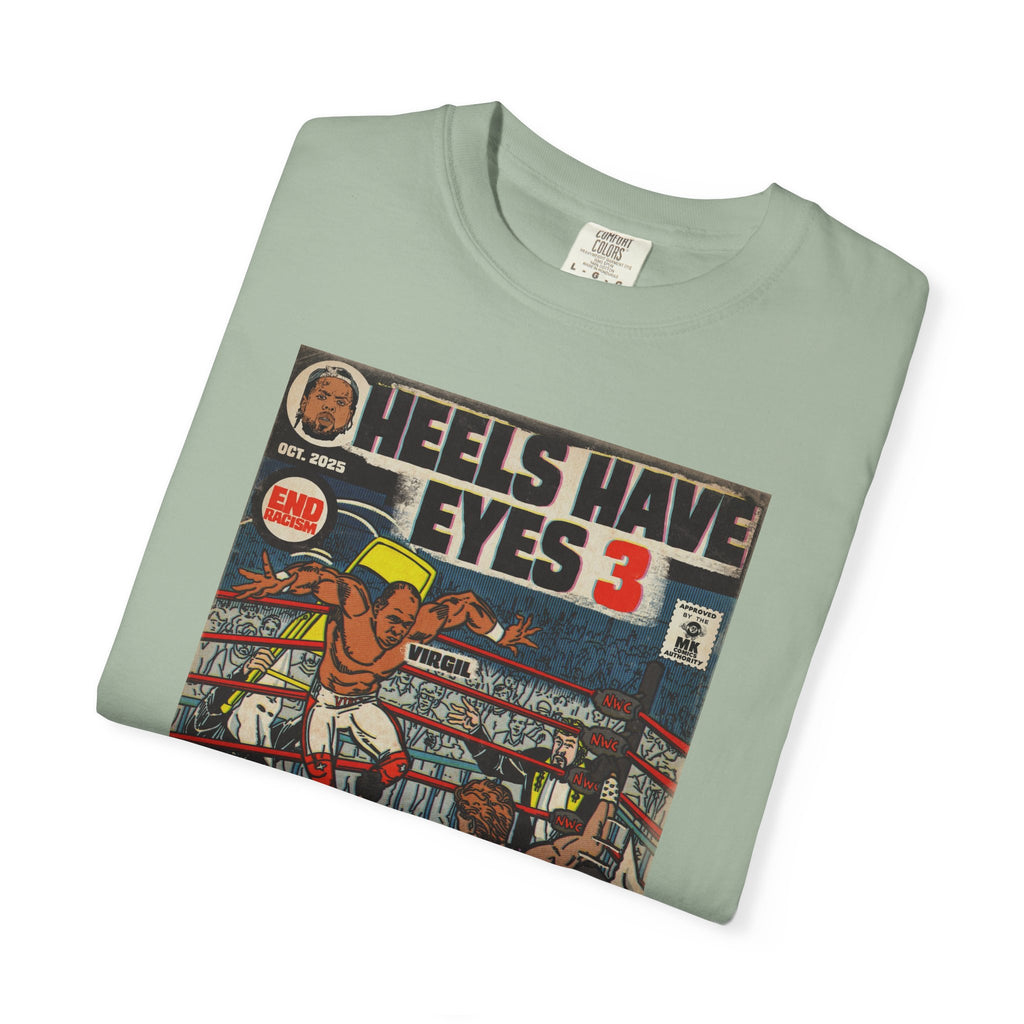 Heels Have Eyes 3 - Unisex Comfort Colors T-shirt