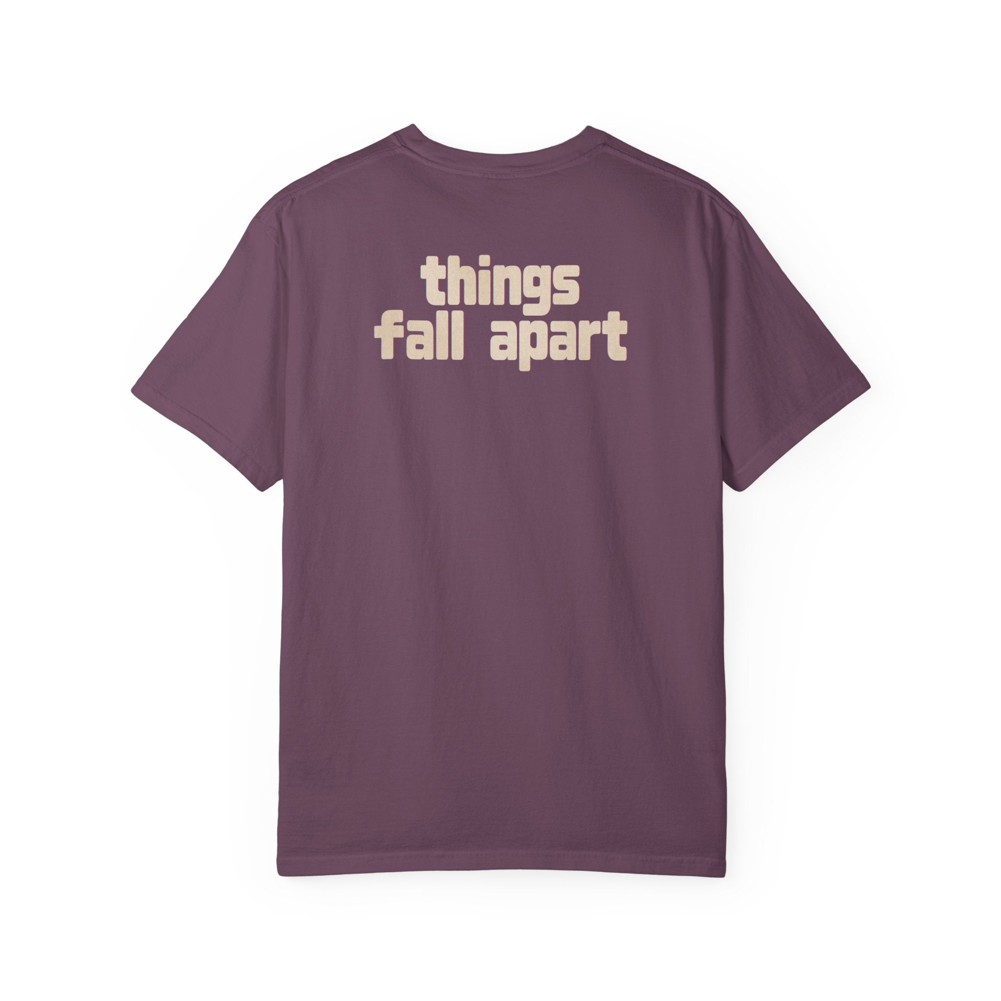 Things Fall Apart - Unisex Comfort Colors T-shirt