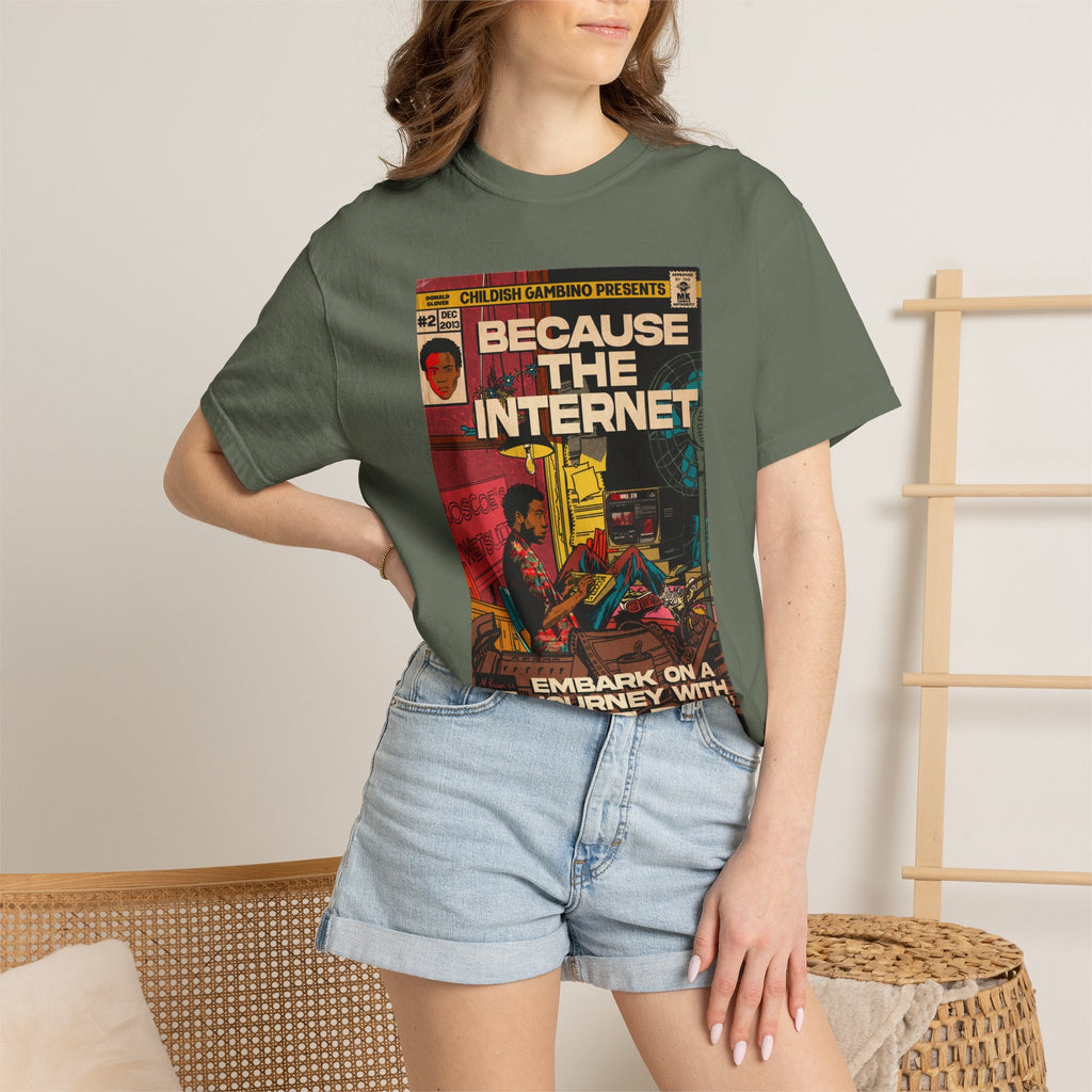 Because the Internet – Unisex Comfort Colors T-Shirt