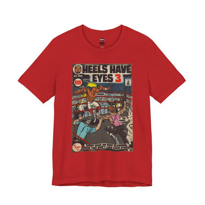 Heels Have Eyes 3 - Unisex Jersey Short Sleeve Tee