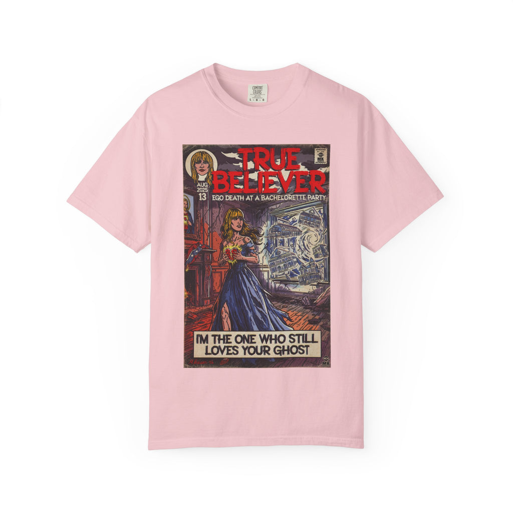 True Believer - Unisex Comfort Colors T-shirt