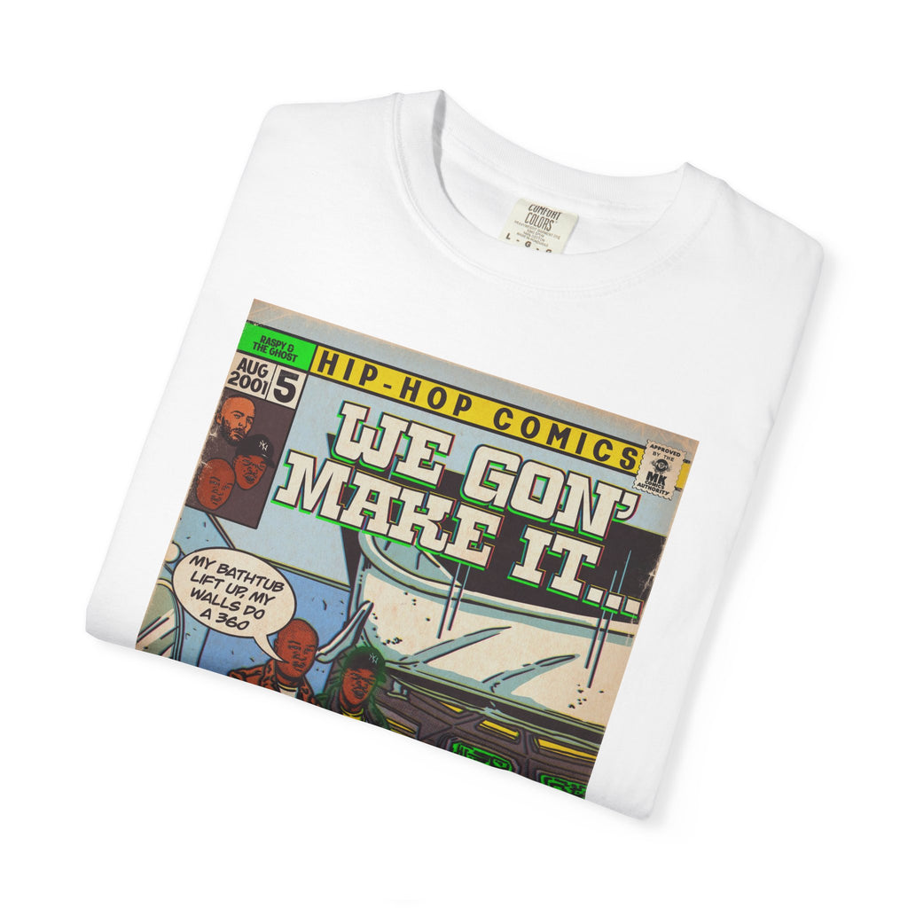 We Gon' Make It - Unisex Comfort Colors T-shirt