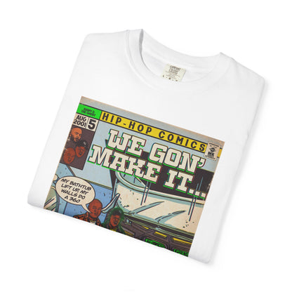 We Gon' Make It - Unisex Comfort Colors T-shirt