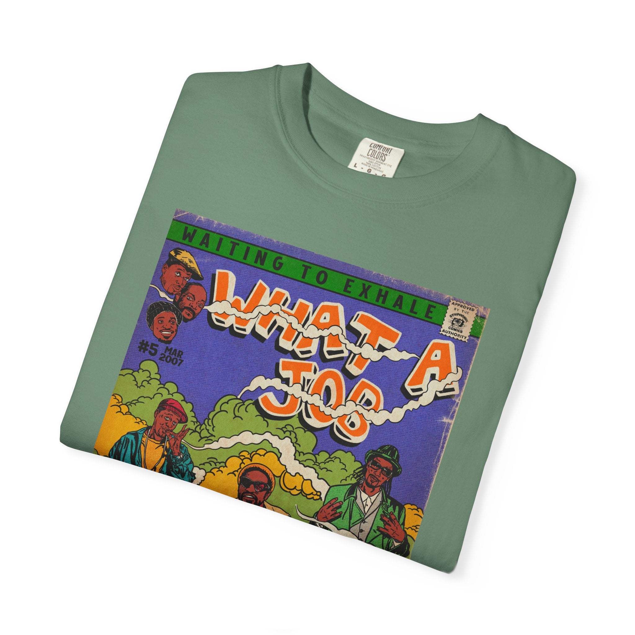What A Job - Unisex Comfort Colors T-shirt
