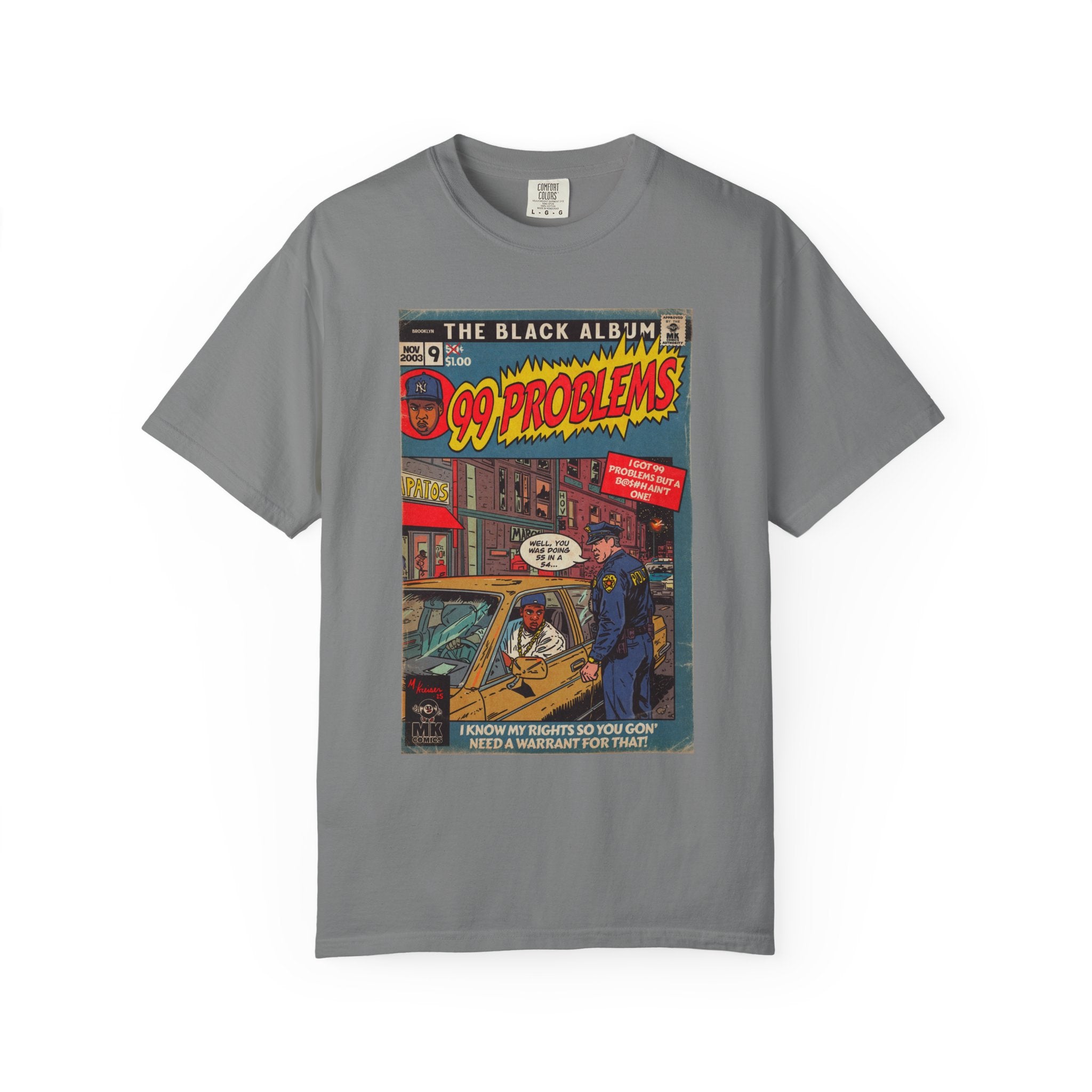 99 Problems - Unisex Comfort Colors T-shirt