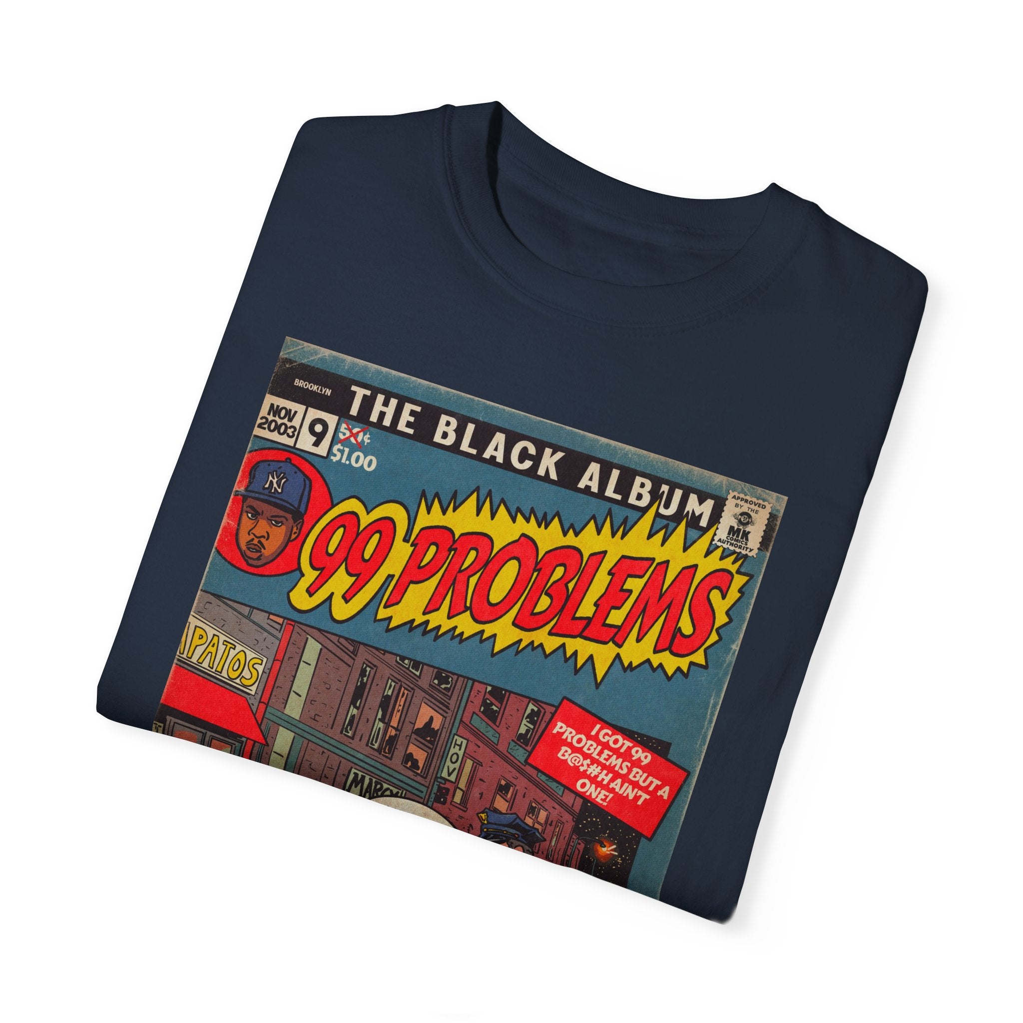 99 Problems - Unisex Comfort Colors T-shirt