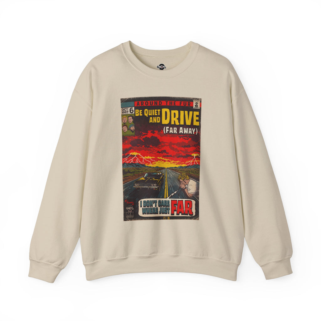 Be Quiet and Drive - Unisex Heavy Blend™ Crewneck Sweatshirt