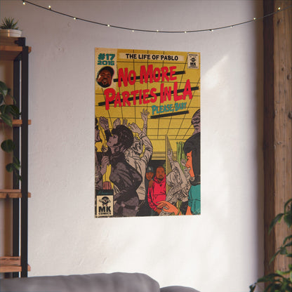 No More Parties in LA - Matte Vertical Posters