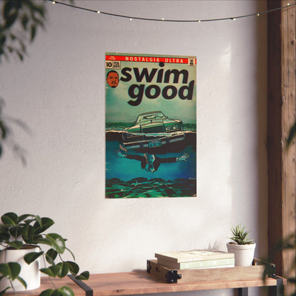 Swim Good - Matte Vertical Posters