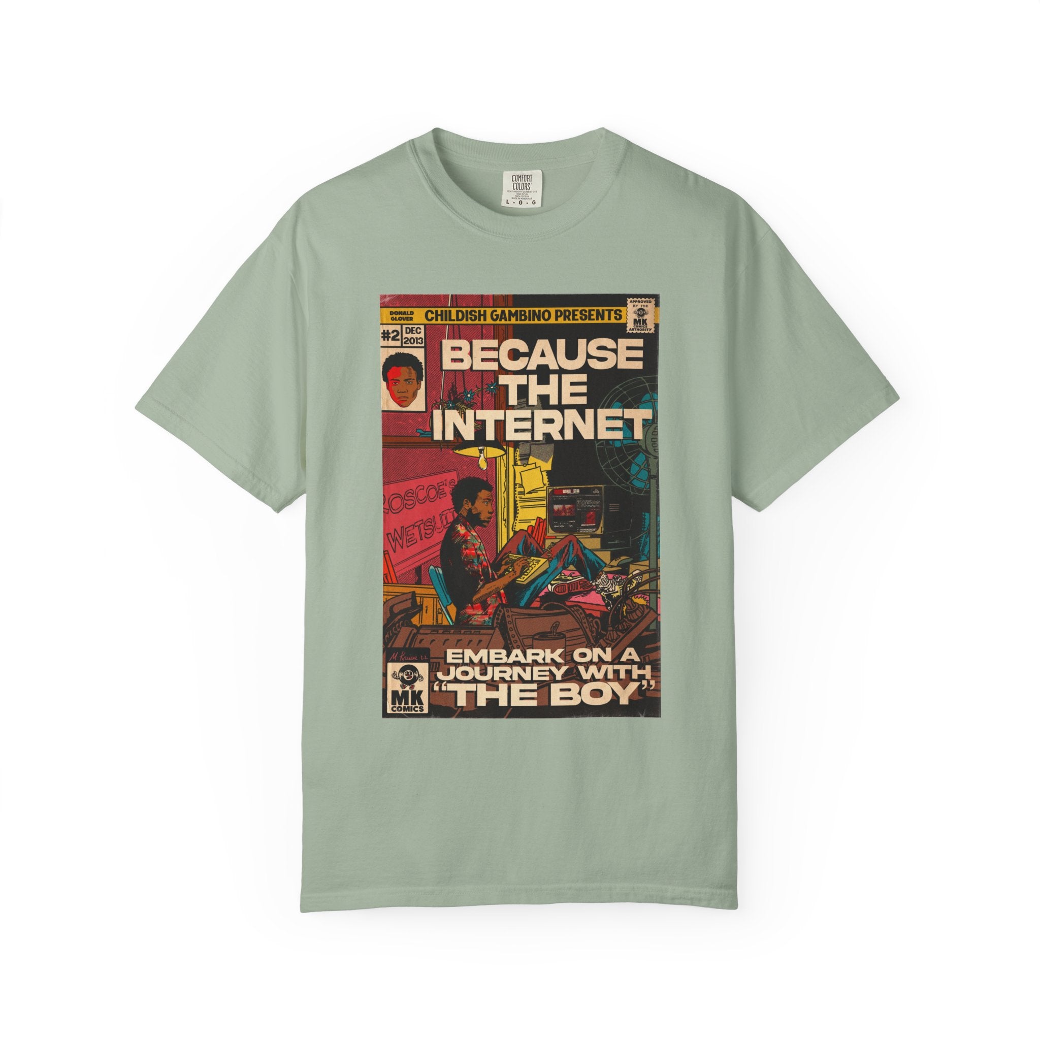 Because the Internet - Unisex Comfort Colors T-shirt
