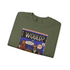 Would? - Unisex Heavy Blend™ Crewneck Sweatshirt
