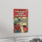 The Nurse Who Loved Me - Vertical Matte Poster