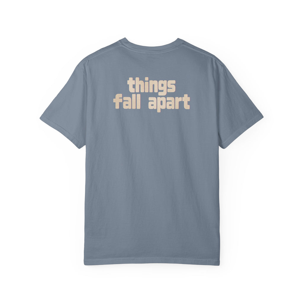 Things Fall Apart - Unisex Comfort Colors T-shirt
